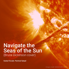 Navigate the Seas of the Sun (Bruce Dickinson cover)