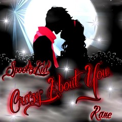 SpookzKid & Rane - Crazy About You