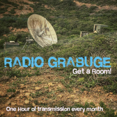GET A ROOM! Presents RADIO GRABUGE + Bonus tapes