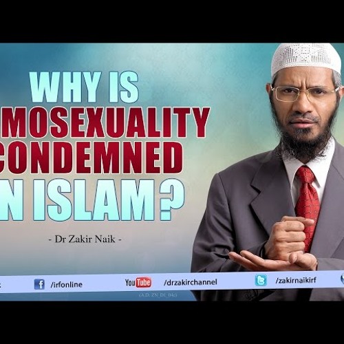 Dr Zakir Naik - Why is Homosexuality condemned in Islam-UuID-GS--k0