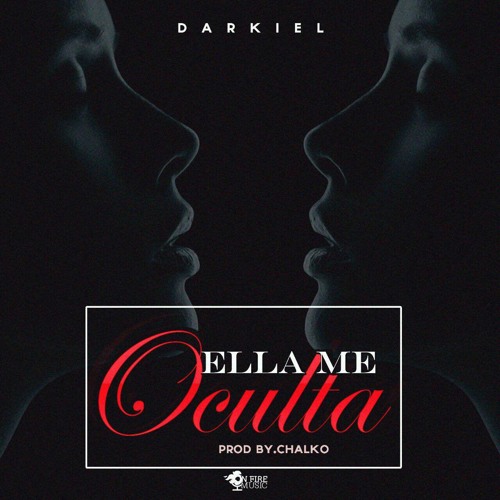Darkiel - Ella Me Oculta