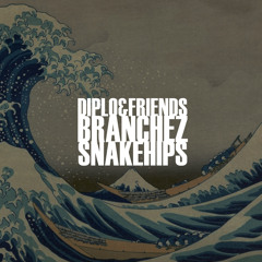 Diplo and Friends :: Branchez & Snakehips :: 2015-05-10 ::