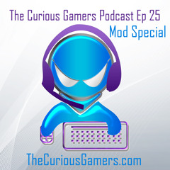 Podcast Ep 25 (Mod Special)