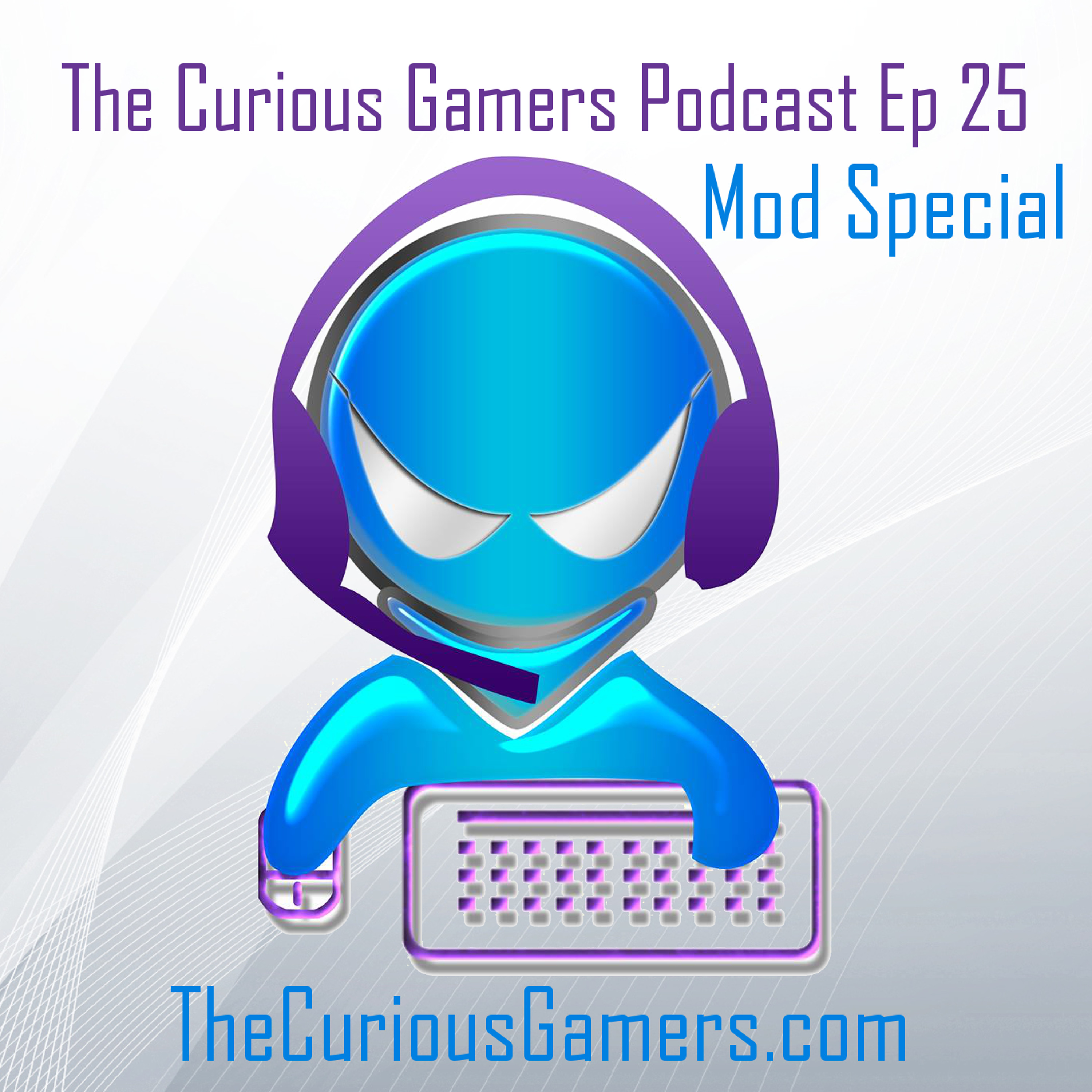 Podcast Ep 25 (Mod Special) episode artwork