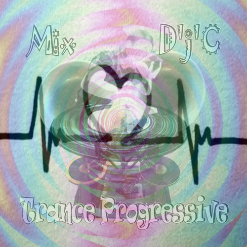 Mix D'j'C - trance Progressive - N°580 .Mp3