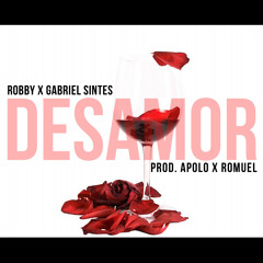 Desamor - Robby x Gabriel Sintes (Prod. By Apollo & Romuel)