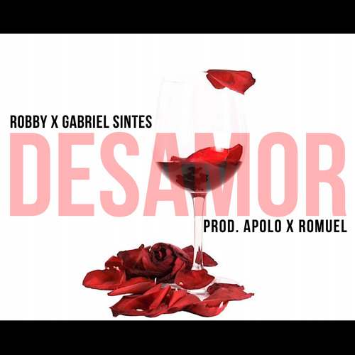 Desamor - Robby x Gabriel Sintes (Prod. By Apollo & Romuel)