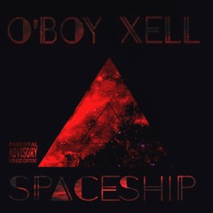 O'Boy Xell - Spaceship EP - 02 Drama
