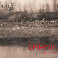 Epifania Piano Trio - 3+2/SP