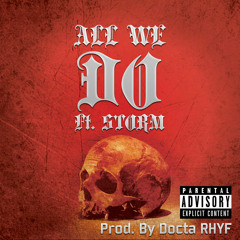 All We Do (ft. Storm)