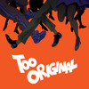 Major Lazer - Too Original (feat. Elliphant & Jovi Rockwell)