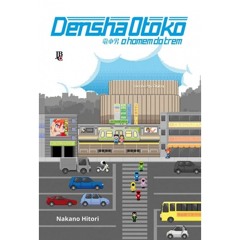 Densha Otoko -Nanashi San