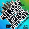 Fedde Le Grand Put Your Hands Up For Detroit Okay Katia Soali Future Mash Mp3