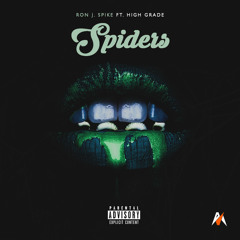 Ron J. Spike ft. Hi Grade "Spiders"