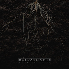 Hollow Lights - Roots (feat. Aaron Isbell of Concepts)