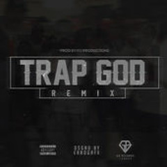 TRAP GOD REMIX FT DVS:CBIZ:SNAPCAPONE:JSPADES