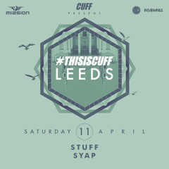 2015.04.11 - SYAP @ #THISISCUFF - Mission, Leeds, UK