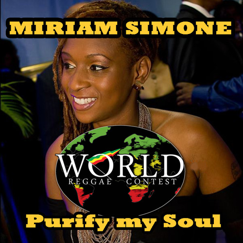 Miriam Simone - Purify my Soul  @ WorldReggaeContest 2015  #VOTENOW