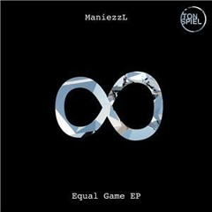 ManiezzL - Equal Game Feat. David Lageder (Original Mix)