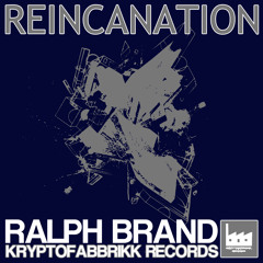 Ralph Brand - Reincanation ( Original Mix )