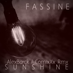 Fassine Sunshine Remix by Alex Barck&ComixXx [Remix]