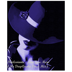Paploviante - Love You More (Mr DeepQuake Deep Mix)