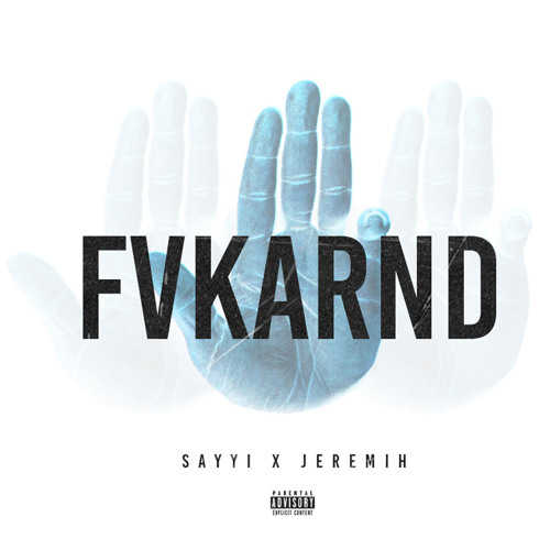 Sayyi x Jeremih - FVKARND