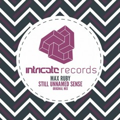Max Ruby - Still Unnamed Sense (OUT NOW)