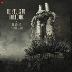 Masters of Hardcore - 20 Years of Rebellion | Masters of Terror | Deterrent Man