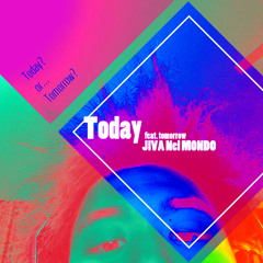 Today Feat. Tomorrow (inst by WATT aka ヨッテルブッテル)