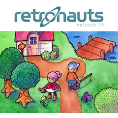 Retronauts Vol. IV Episode 39: Slow Life Games