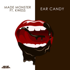 Made Monster - Ear Candy (Ft. Kwess) / Trap Sounds Exclusive