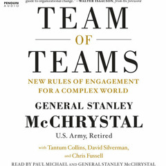 Team of Teams by General Stanley McChrystal, Chris Fussell, Tantum Collins, David Silverman