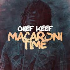 Chief Keef - Macaroni Time [Instrumental] (Prod. By Dirty Vans & Vince Carter)   DOWNLOAD LINK