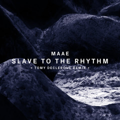 Slave To The Rhythm (Original Mix)