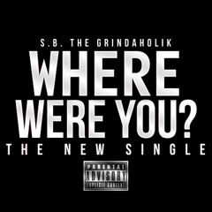 Where Were You (Street Version)