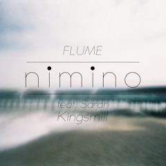 Flume (ft. Sarah Kingsmill)