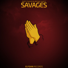 THIEVES & Instant Party! - Savages