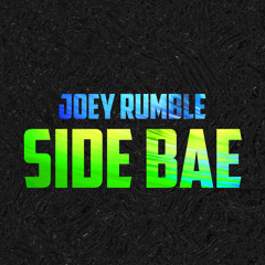 Joey Rumble - Side Bae (Original Mix)