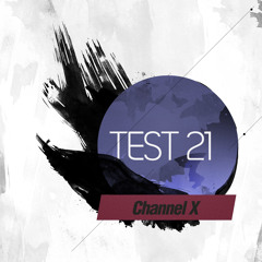 Channel X - Test #21