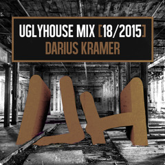 DARIUS KRAMER - UGLYHOUSE MIX [18/2015]