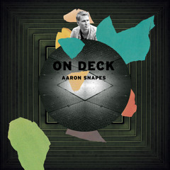 ON DECK: Aaron Snapes