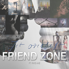 Friend Zone ft. Faye Ann (Prod By Jet Overca$t & L.O.T.I)