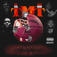 Tha808s ft Sicko Mobb - TMT (prod by NasaBoy)