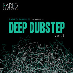 Faded Samples presents: Deep Dubstep vol.1