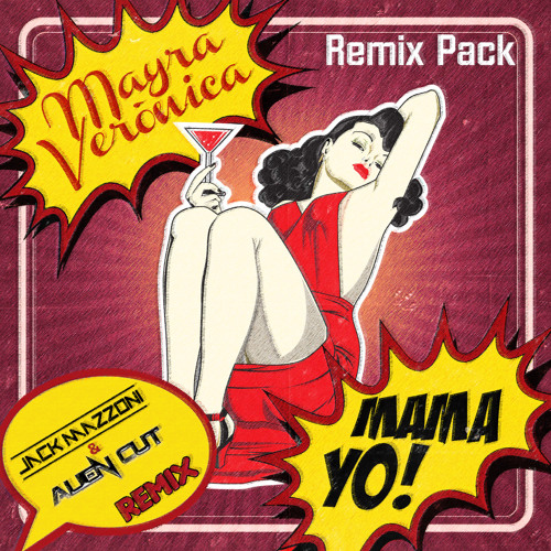 Mayra Veronica - Mama Yo (Jack Mazzoni & Alien Cut Remix Edit)