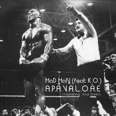 MaD MaN (feat K.O.) - A.P.A.V.A.L.O.A.E