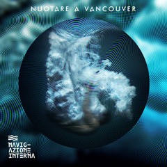 Cosa Hai Fatto // Nuotare A Vancouver EP