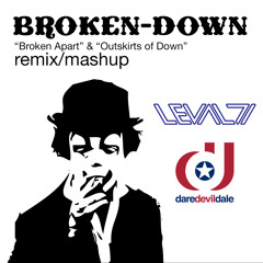 Broken/Down (REMIX/MASHUP - Levalti/DareDevilDale - Broken Apart - Outskirts Of Down)