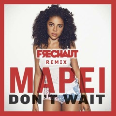 Mapei - Don't Wait (Frechaut Remix)